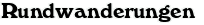 Rundwanderungen
